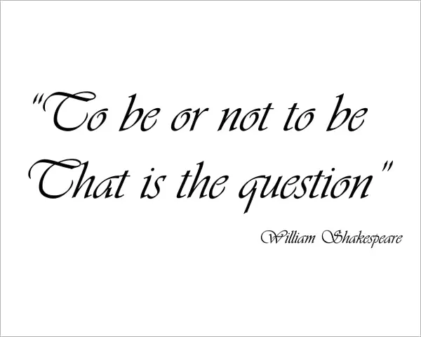Shakespearean Quote souvenir, To Be or Not to Be by William Shakespeare