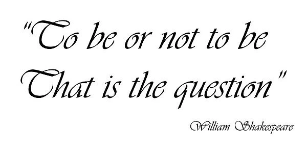 Shakespearean Quote souvenir, To Be or Not to Be by William Shakespeare